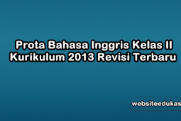 Prota Bahasa Inggris Kelas 2 Kurikulum 2013 Revisi 2019