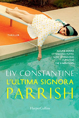 Risultati immagini per L' ultima signora Parrish di Liv Constantine