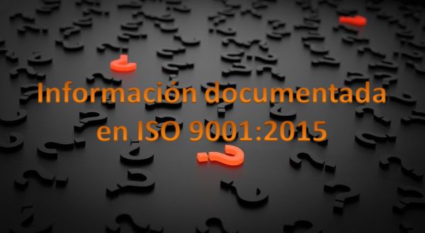 Preguntas frecuentes sobre la información documentada en ISO 9001:2015