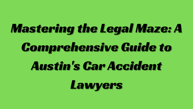 car accident lawyer austin