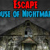 Escape House of Nightmares