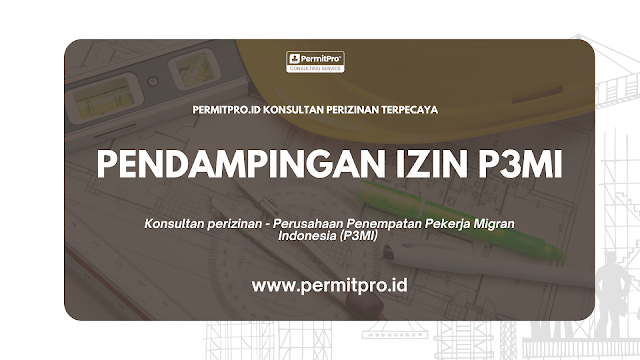 Pendampingan Izin P3MI Komprehensif