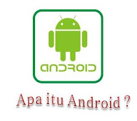 pengertian Android : apa itu Android