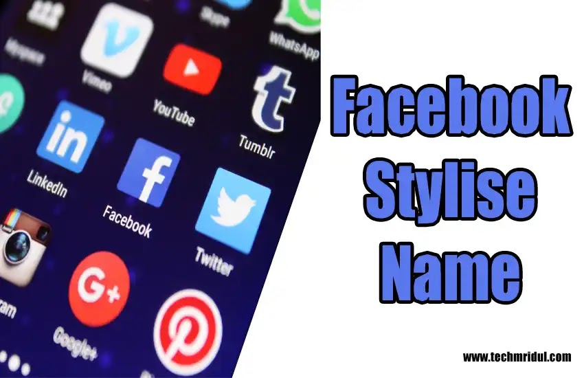 How to easily create face book stylish name - Tech Mridul - Latest Tech  News, Reviews, and Tutorials