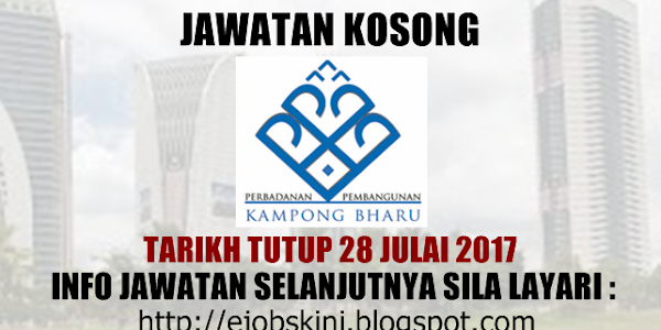 Jawatan Kosong Perbadanan Pembangunan Kampong Bharu (PKB) - 28 Julai 2017