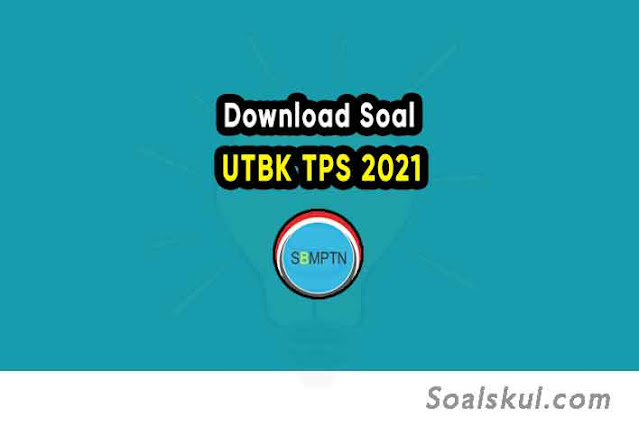 Download Kumpulan Soal TPS UTBK 2021 PDF dan Pembahasannya