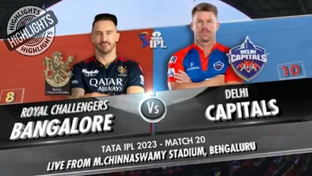 DC vs RCB Match Highlights - IPL 2023 Match 20
