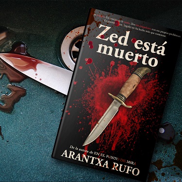 "Zed está muerto", novela de Arantxa Rufo autopublicada en septiembre de 2018