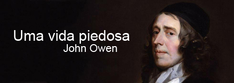 Uma vida piedosa - John Owen