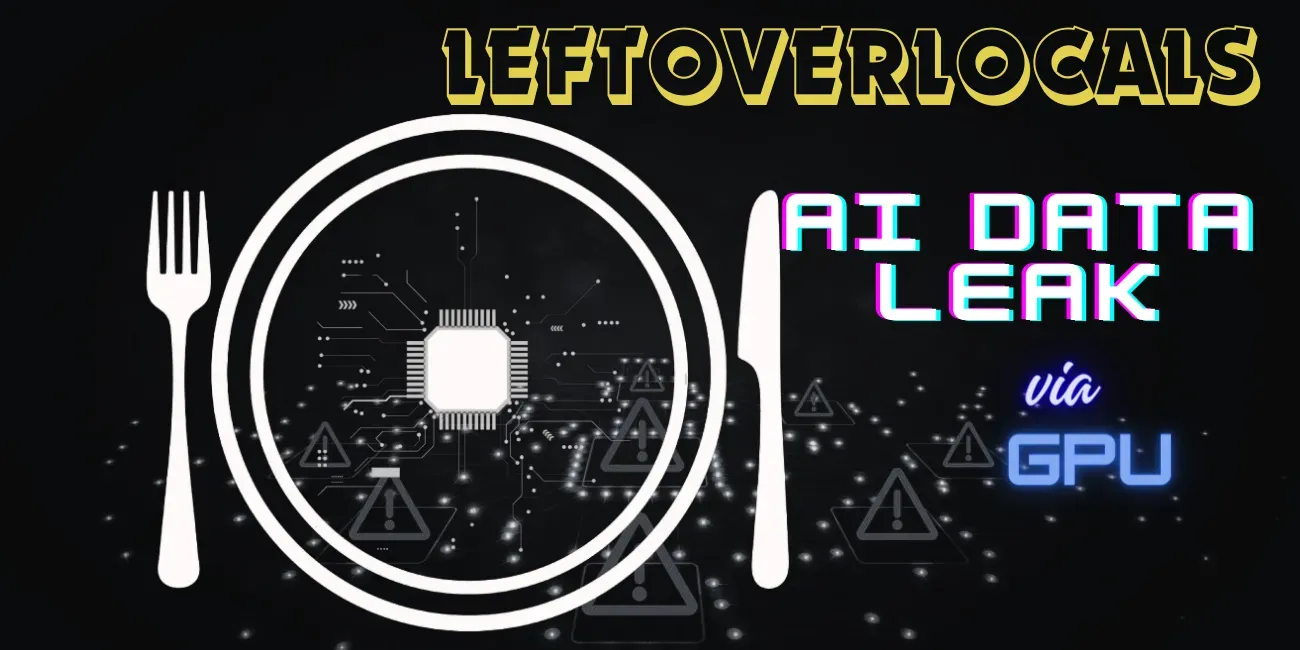 LeftoverLocals - AI Data leak via GPUs