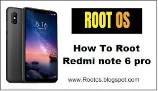 How To Root Redmi note 6 pro