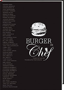 Burger de Chef: Kreationen aus der französischen Sterneküche