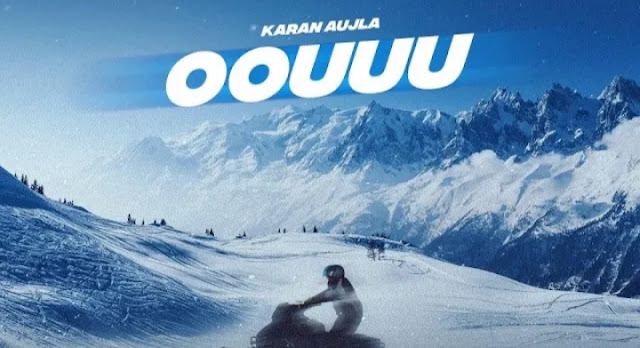 Oouuu Lyrics - Karan Aujla