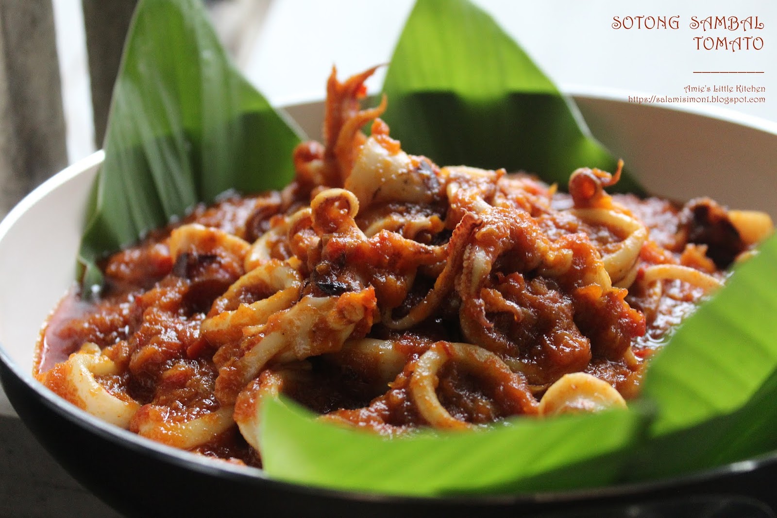 AMIE'S LITTLE KITCHEN: Cara Masak Sambal Sotong Tomato 