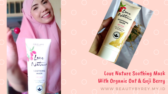 Review Love Nature Soothing Mask With Organic Oat & Goji Berry