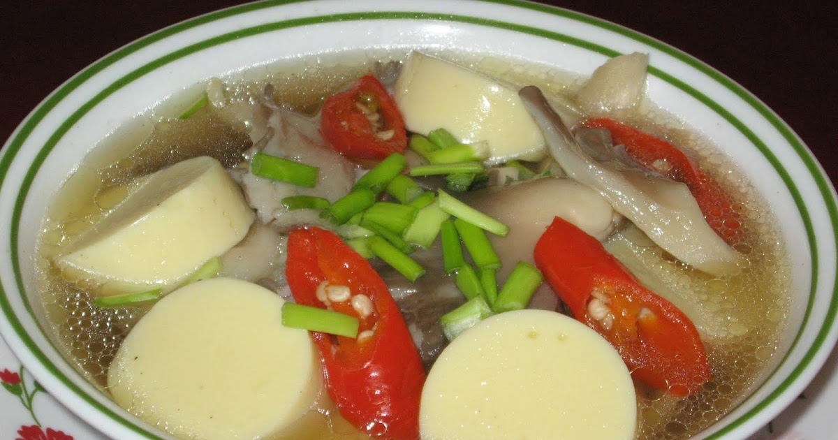 Sinar Kehidupanku**~::: Sup Tofu & Cendawan