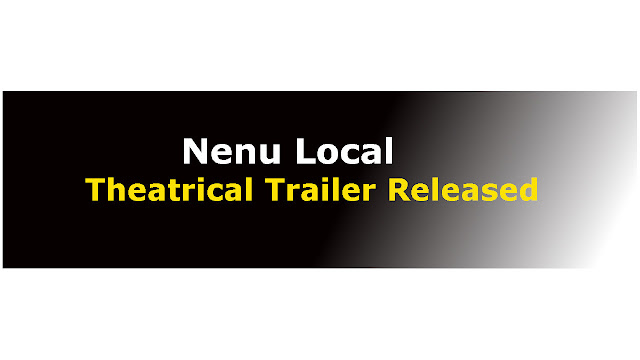 Nenu Local Theatrical Trailer released