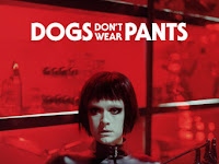 Dogs Don't Wear Pants 2019 Film Completo In Italiano