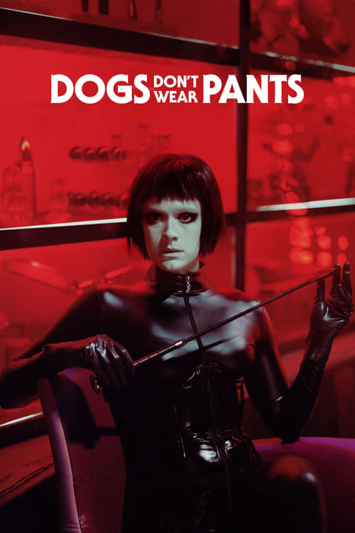 Dogs Don't Wear Pants 2019 Film Completo In Italiano