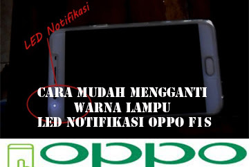 √ Cara Gampang Mengganti Warna Lampu Led Notifikasi Oppo F1s