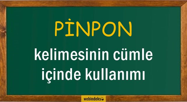 Pinpon İle İlgili Cümleler, Pinpon Kısa Cümle İçinde Kullanımı