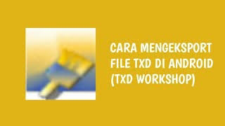 #3 - Txd Workshop V1.0