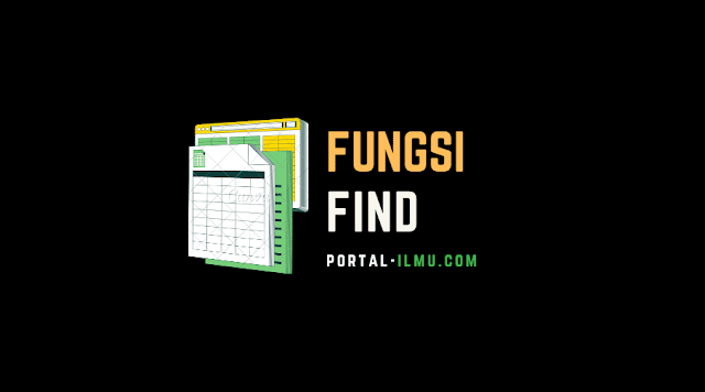 Tutorial Memasukkan Rumus Fungsi “FIND” Excel dan Contohnya