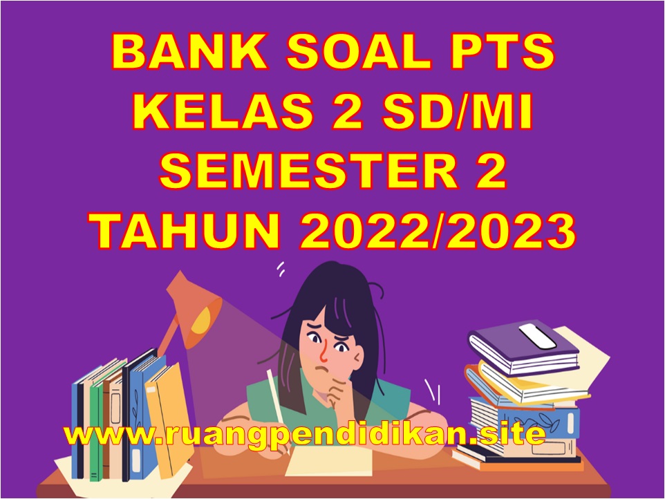 Bank Soal PTS Semester 2 Kelas 2