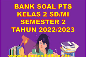 Bank Soal PTS Kelas 2 SD/MI Semester 2 Semua Mapel Lengkap Tahun 2023