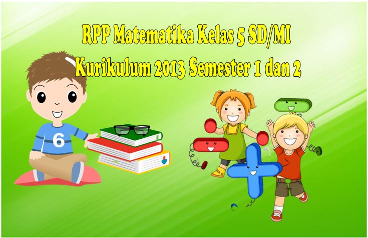 Download RPP Matematika Kelas 5 SD/MI KK 2013 Semester 1 dan 2 - GaleriKurikulum2013