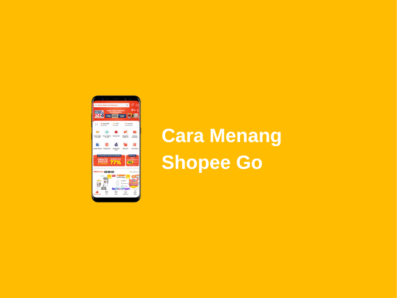 Cara Main Shopee Go Agar Menang Dapat Hadiah