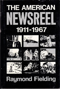 The American Newsreel, 1911-1967