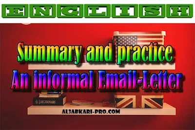 Summary and practice - An informal Email-Letter PDF , english first, Learn English Online, translating, anglaise facile, 2 bac, 2 Bac Sciences, 2 Bac Letters, 2 Bac Humanities, تعلم اللغة الانجليزية محادثة, تعلم الانجليزية للمبتدئين, كيفية تعلم اللغة الانجليزية بطلاقة, كورس تعلم اللغة الانجليزية, تعليم اللغة الانجليزية مجانا, تعلم اللغة الانجليزية بسهولة, موقع تعلم الانجليزية, تعلم نطق الانجليزية, تعلم الانجليزي مجانا, 