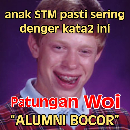 Kata2 Lucu Meme anak STM Keren dan Gokil Abis! - Gambar 