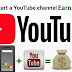 How To Start a YouTube Channel and Make Money