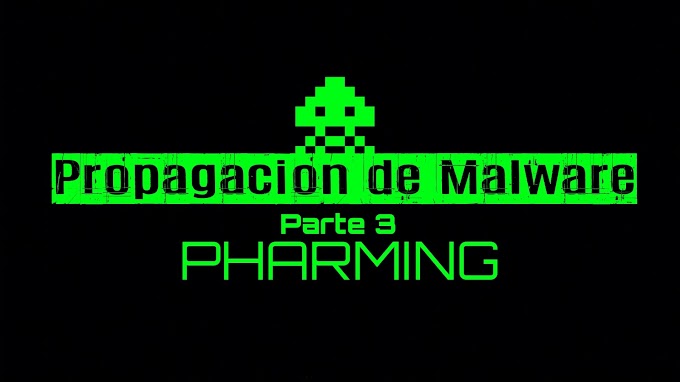 Propagación de Malware | Parte 3 - PHARMIG 