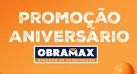 Promoção Aniversário Obramax obramax.com.br/aniversario