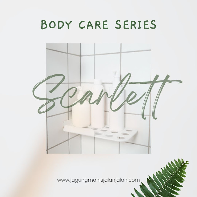 Review - Scarlett Body Care - Halal MUI