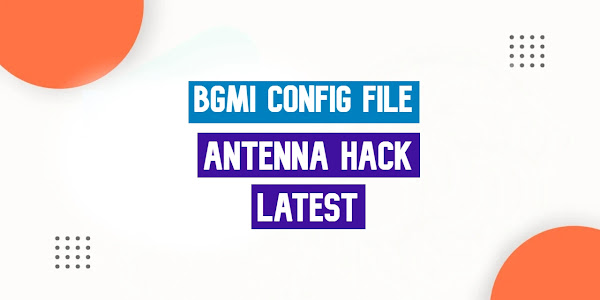 BGMI Antenna Hack Config File Download