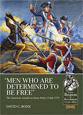 “Men who are Determined to be Free”: The American Assault on Stony Point, 15 July 1779