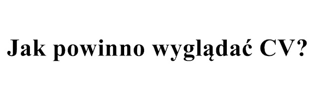 Jak powinno wyglądać i z czego się składa idealne CV. Stwórz własny dokument! 