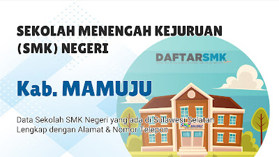 Daftar SMK Negeri di Kab. Mamuju Sulawesi Barat