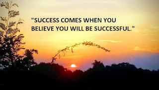 "SUCCESS COMES WHEN YOU BELIEVE YOU WILL BE SUCCESSFUL."
