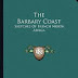 The Barbary Coast: Sketches Of French North Africa by Albert Edwards