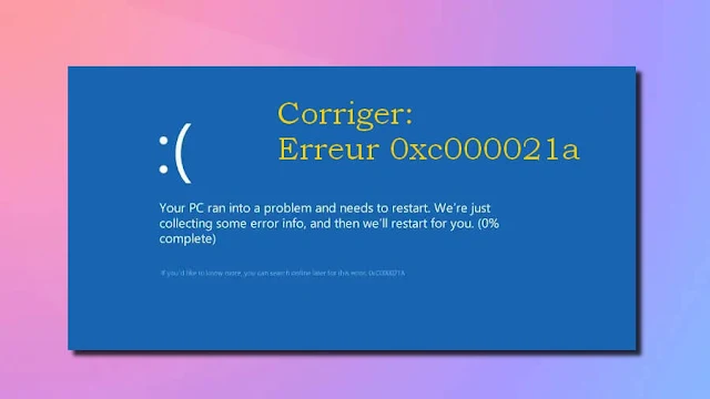 erreur 0xc000021a