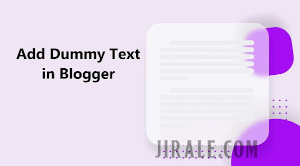 How to add Dummy text in Blogger by Jirale