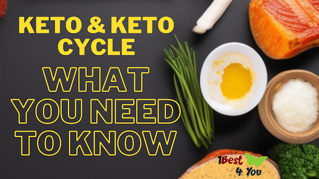 Keto & Keto Cycle: What You Need to Know.