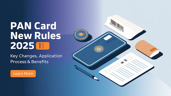 PAN Card New Rules 2025: What will be the changes?