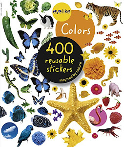 Eyelike Colors: 400 Reusable Stickers Inspired by Nature