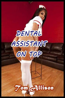 Dental Assistant on Top Erotica by Tom Allison AT Ronaldbooks.com